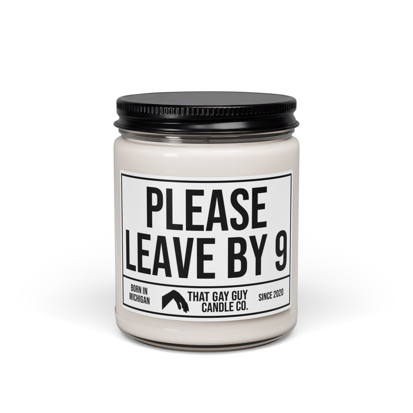 PLEASE LEAVE BY 9