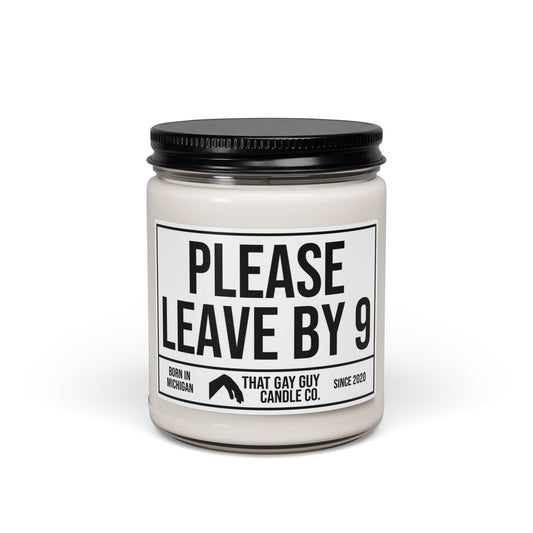 PLEASE LEAVE BY 9