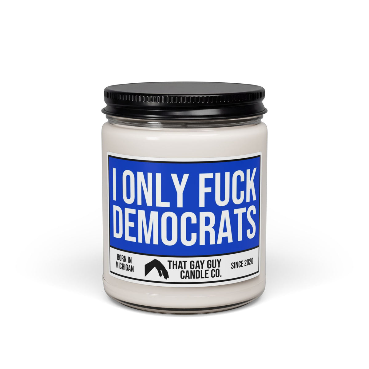 I ONLY FUCK DEMOCRATS