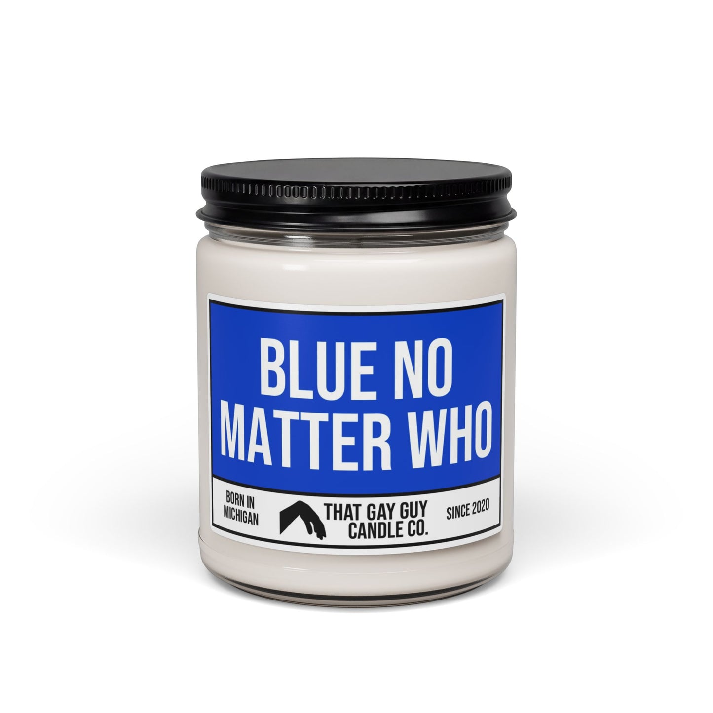 BLUE NO MATTER WHO