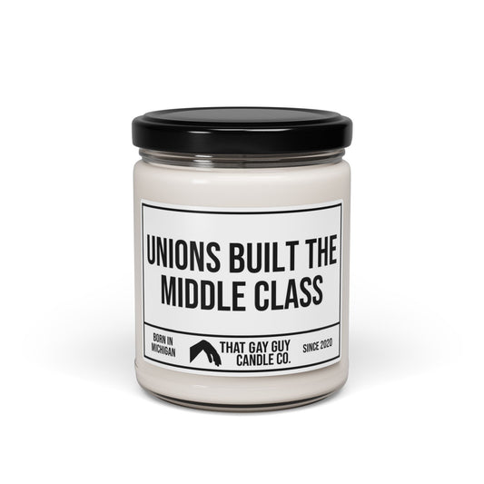 UNIONS BUILT THE MIDDLE CLASS