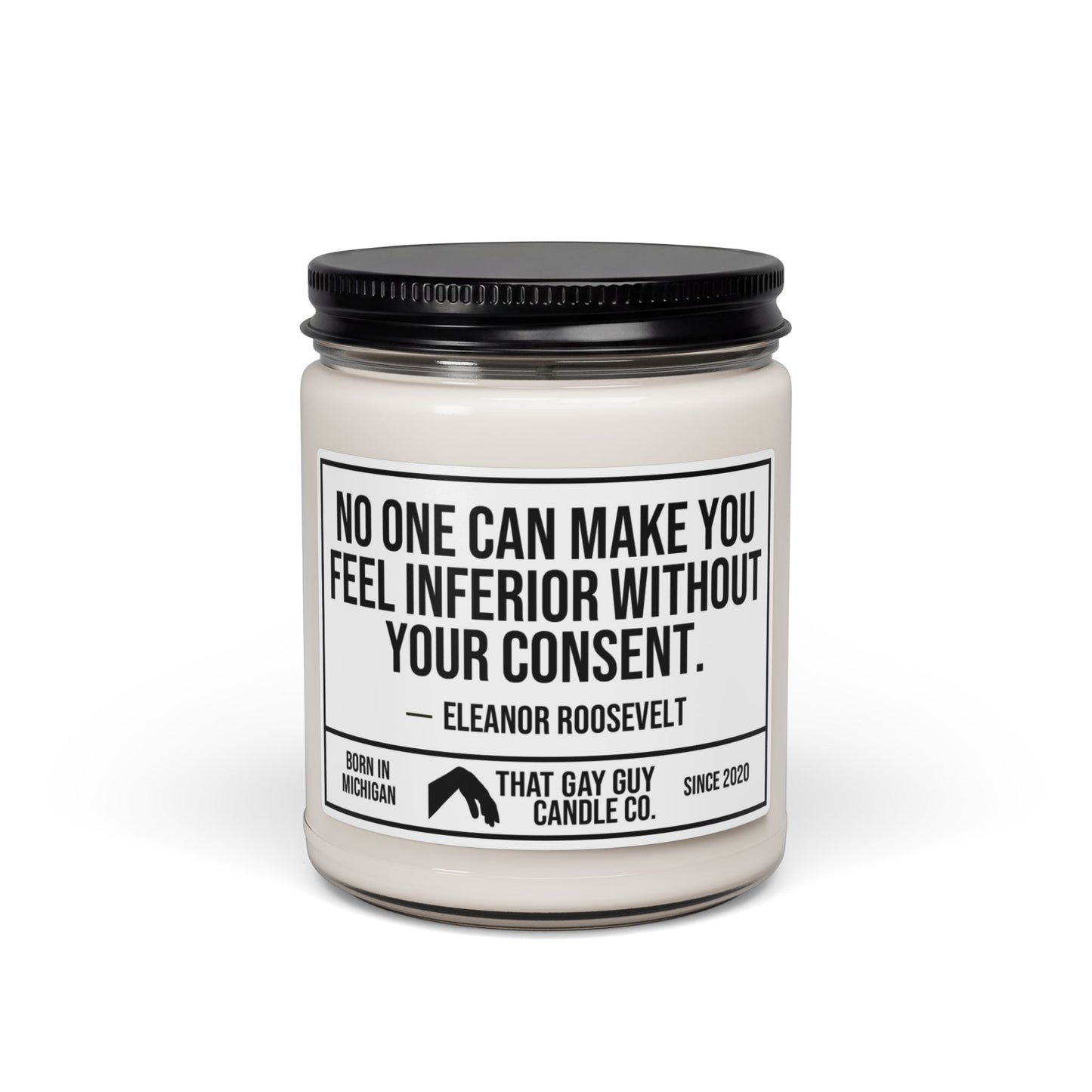 NO ONE CAN MAKE YOU FEEL INFERIOR WITHOUT YOUR CONSENT