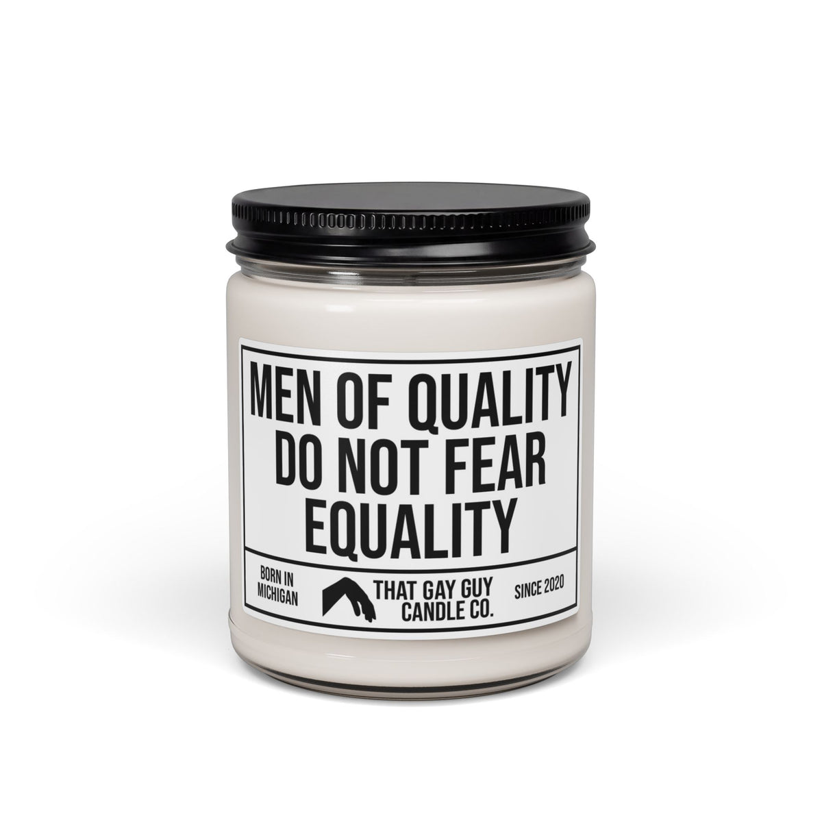 MEN OF QUALITY DO NOT FEAR EQUALITY