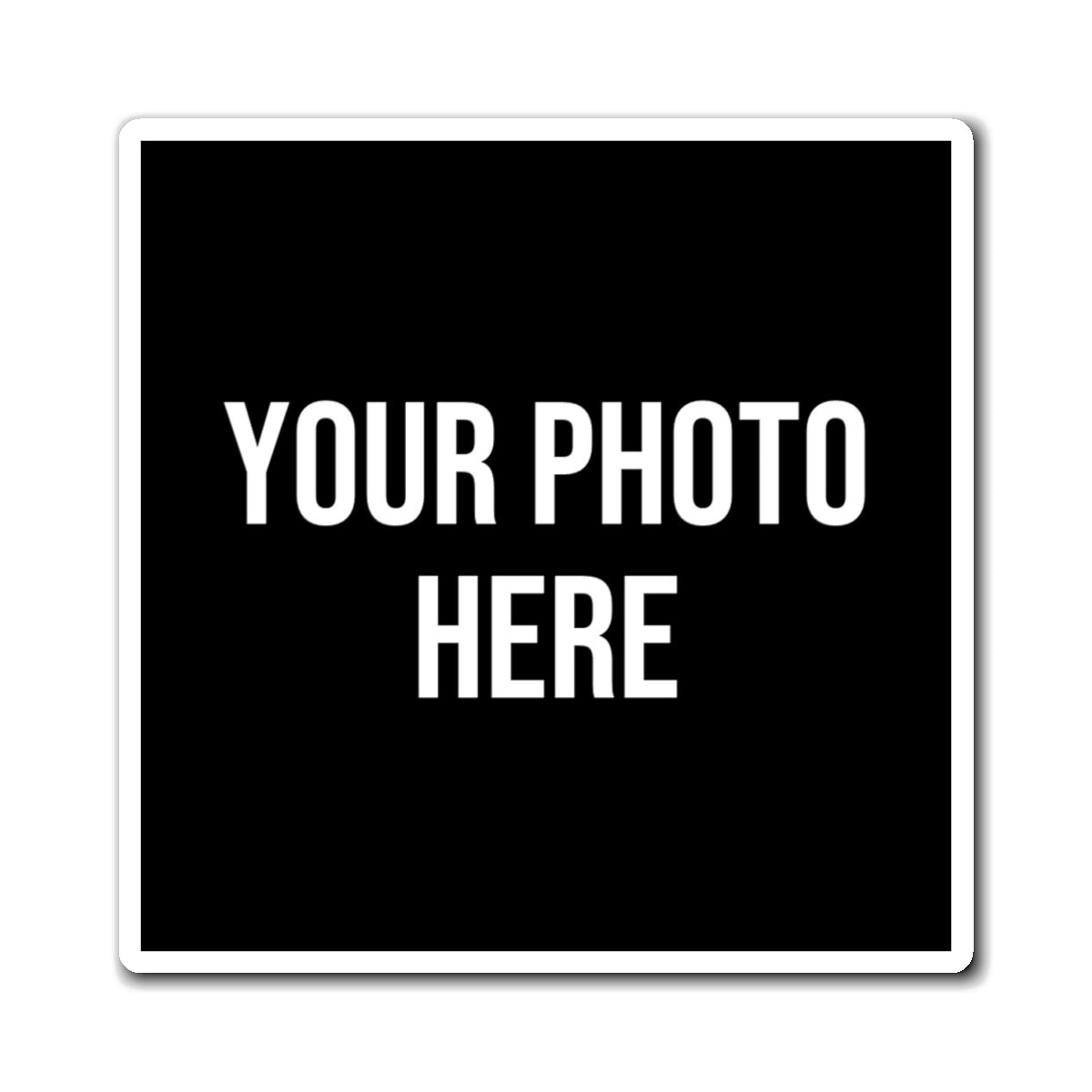 PERSONALIZED PHOTO SQUARE VINYL MAGNET