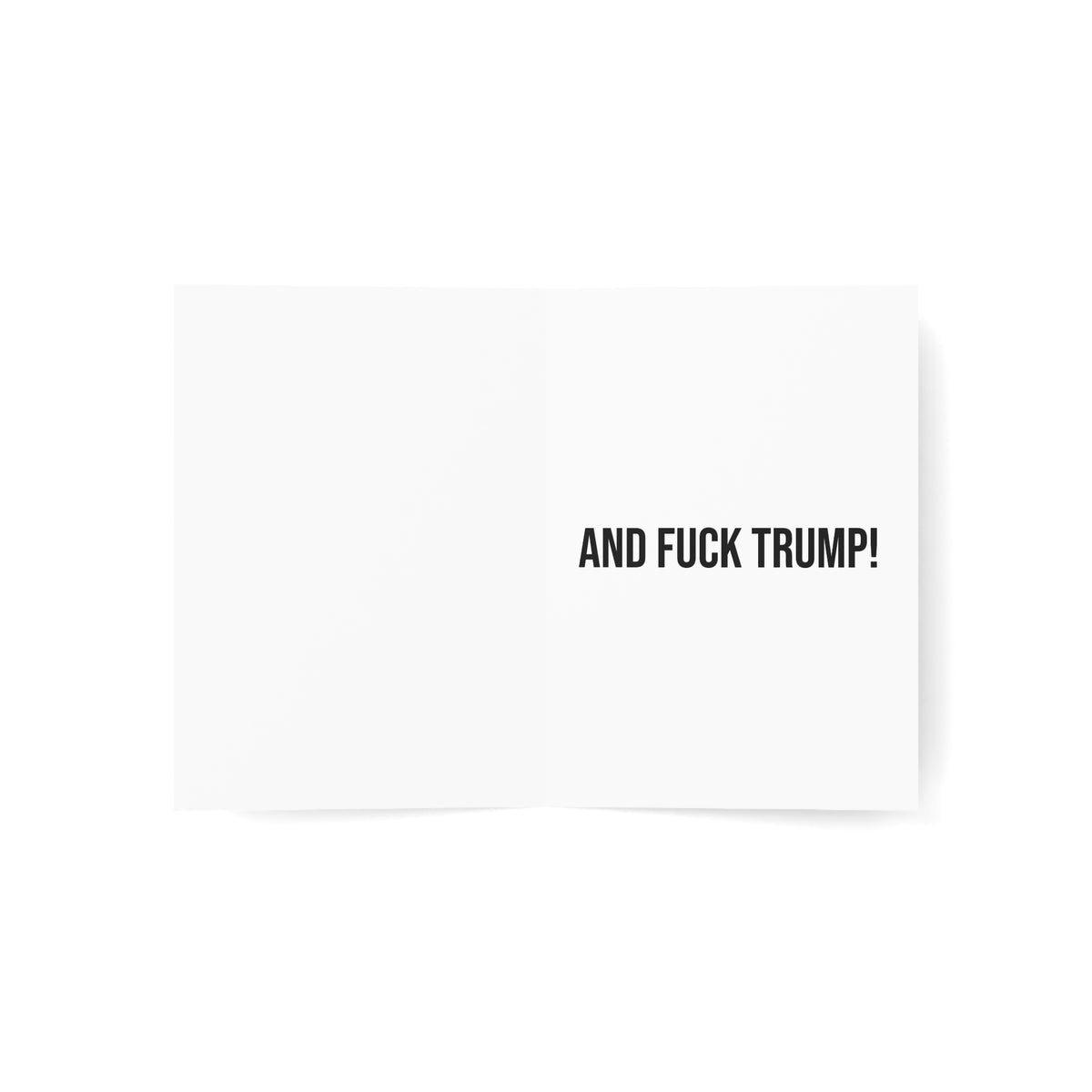 HAPPY MOTHER'S DAY AND FUCK TRUMP GREETING CARD