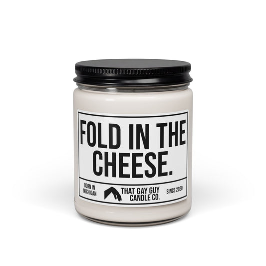 FOLD IN THE CHEESE