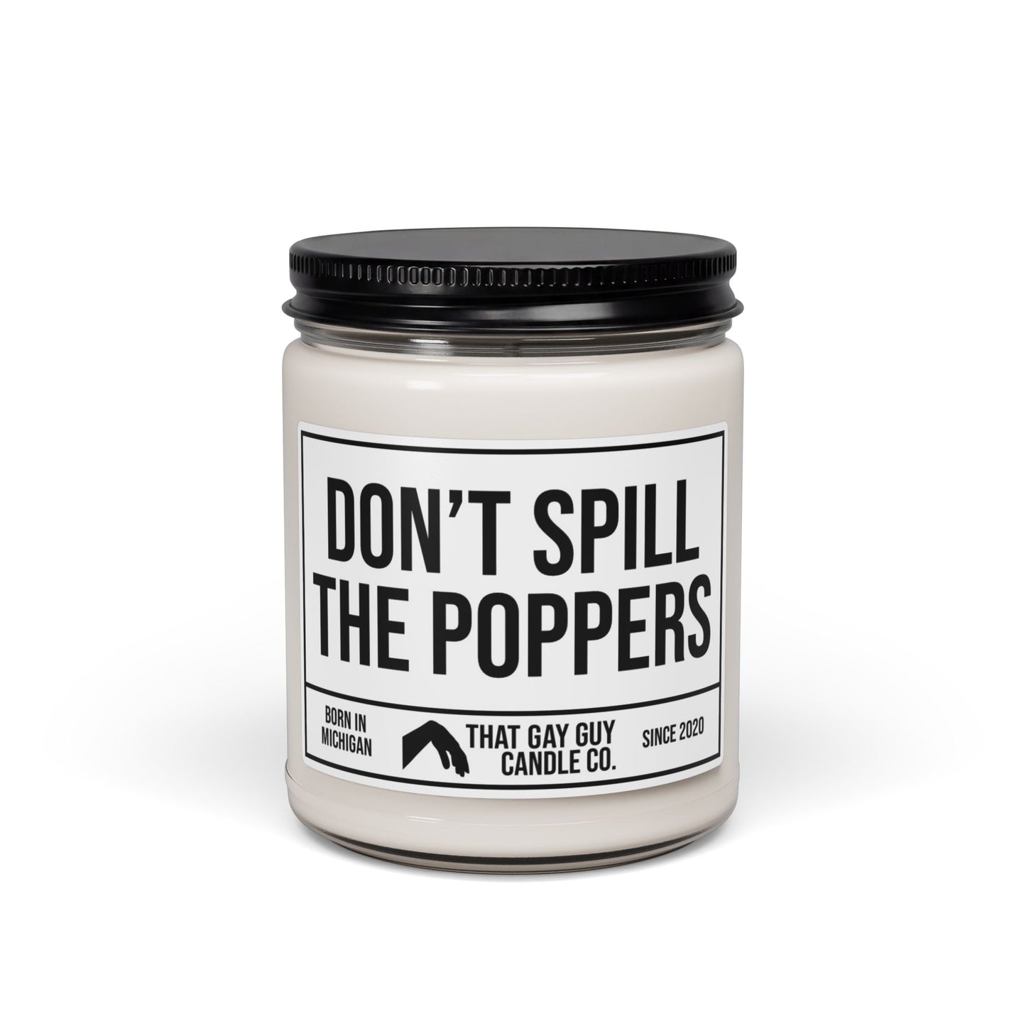 DON'T SPILL THE POPPERS
