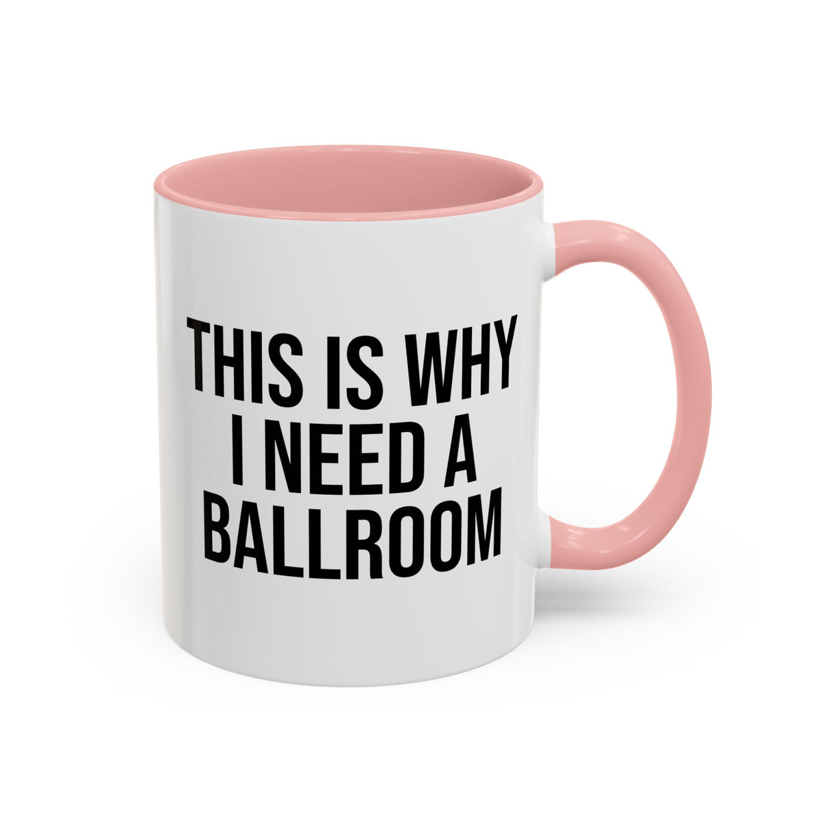 THIS IS WHY I NEED A BALLROOM COFFEE MUG
