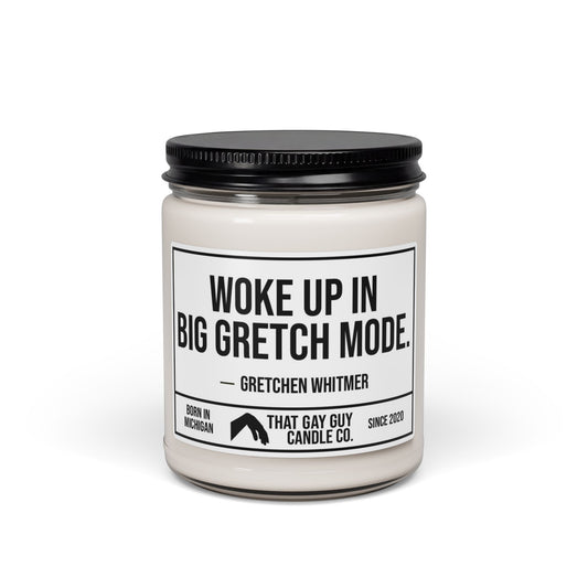 WOKE UP IN BIG GRETCH MODE