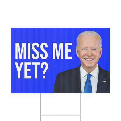 MISS ME YET YARD SIGN