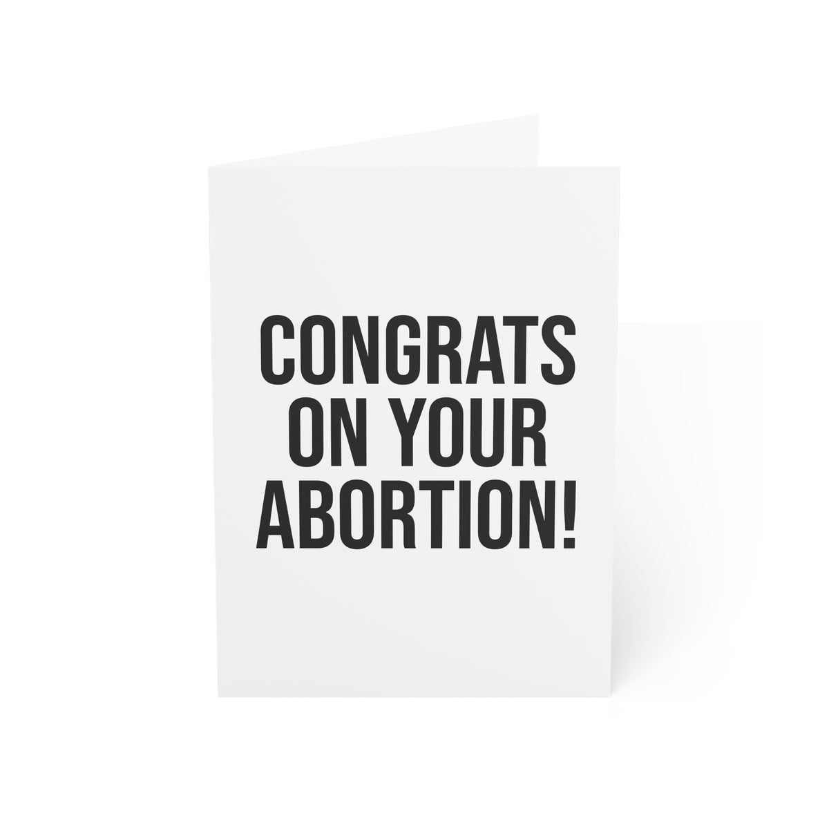 CONGRATS ON YOUR ABORTION GREETING CARD