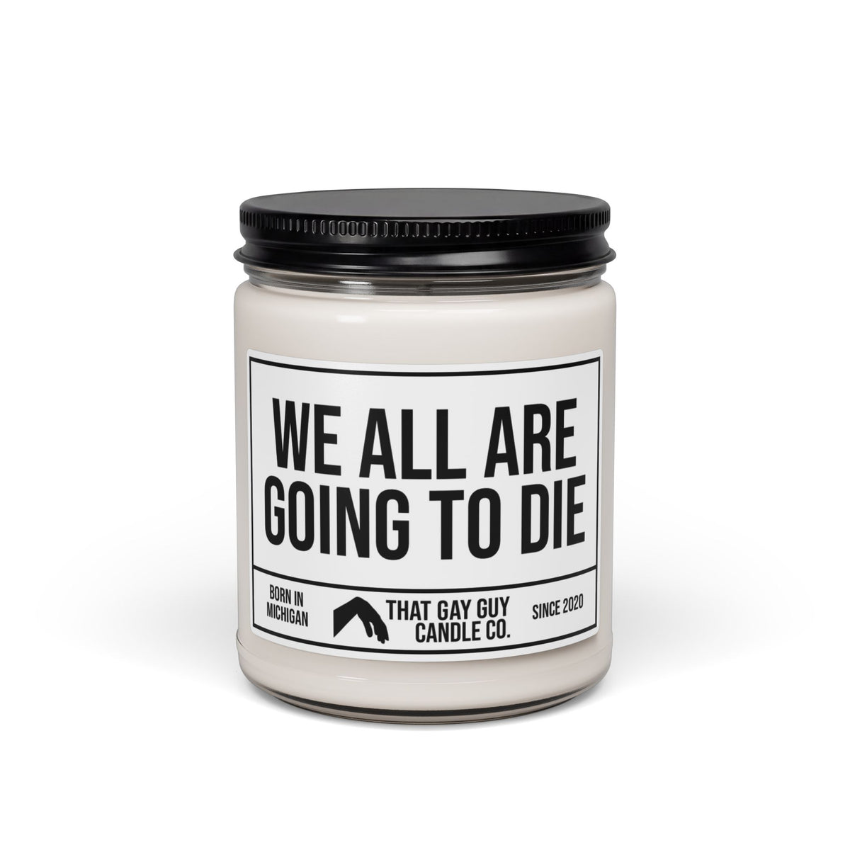 WE ALL ARE GOING TO DIE