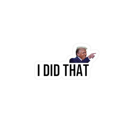 I DID THAT STICKER