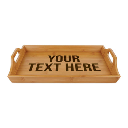 PERSONALIZED TEXT ENGRAVED BAMBOO SERVING TRAY
