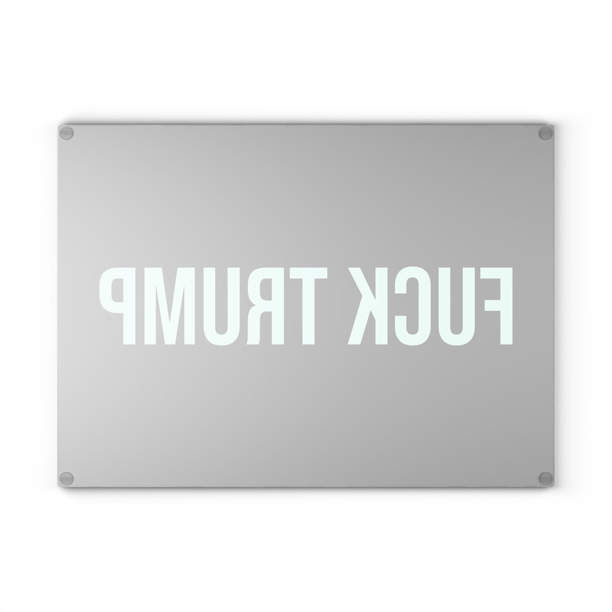 FUCK TRUMP GLASS CUTTING BOARD