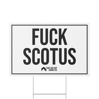 FUCK SCOTUS YARD SIGN