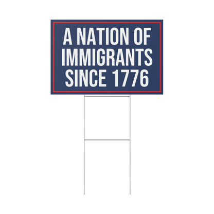 A NATION OF IMMIGRANTS YARD SIGN