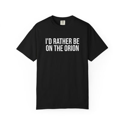 I'D RATHER BE ON THE ORION ALL-GENDER TEE