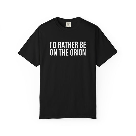I'D RATHER BE ON THE ORION ALL-GENDER TEE