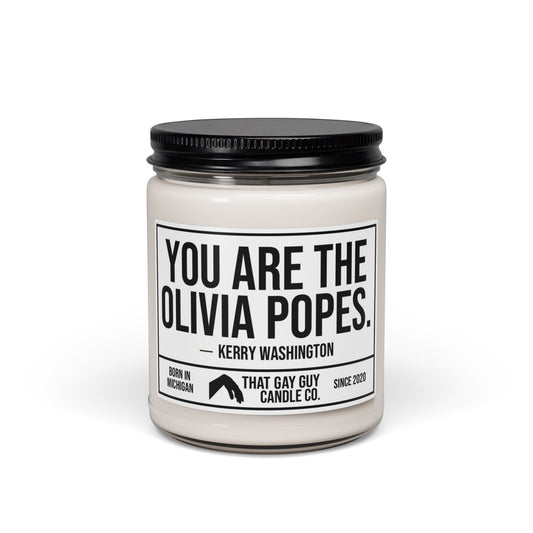 YOU ARE THE OLIVIA POPES
