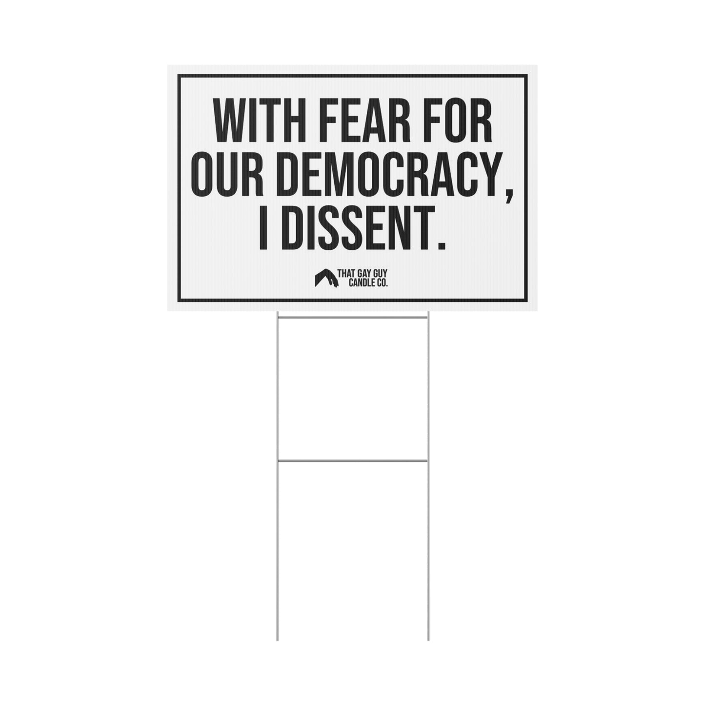 I DISSENT YARD SIGN