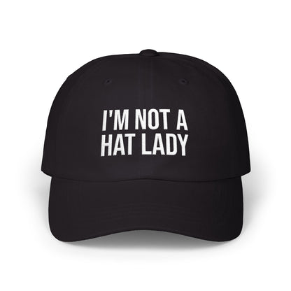 I'M NOT A HAT LADY