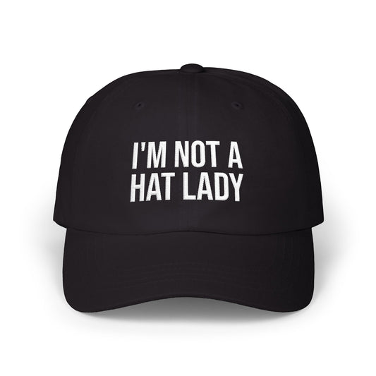 I'M NOT A HAT LADY