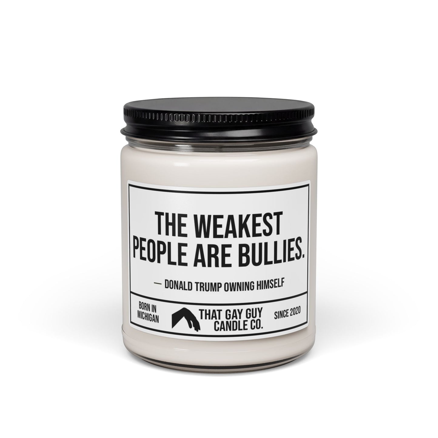 THE WEAKEST PEOPLE ARE BULLIES