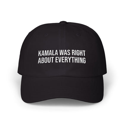 KAMALA WAS RIGHT ABOUT EVERYTHING
