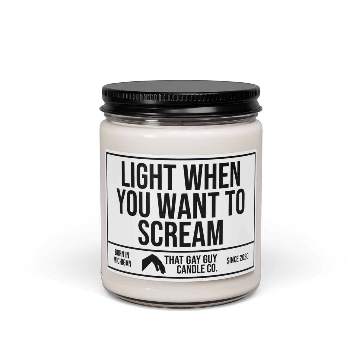 LIGHT WHEN YOU WANT TO SCREAM
