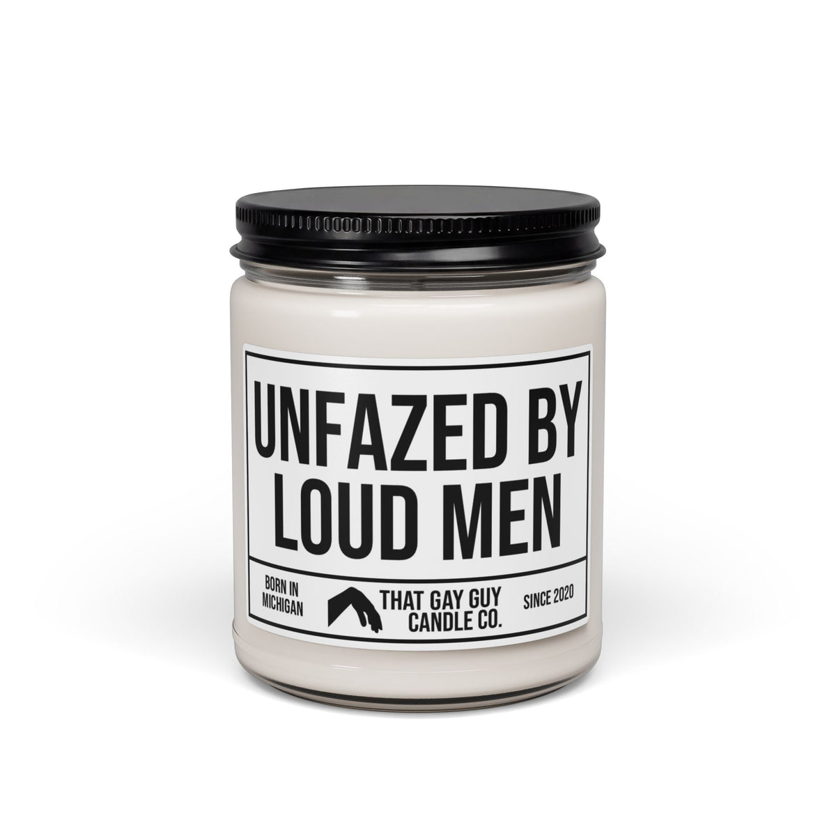 UNFAZED BY LOUD MEN