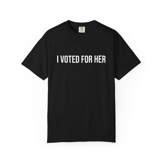 I VOTED FOR HER ALL-GENDER TEE