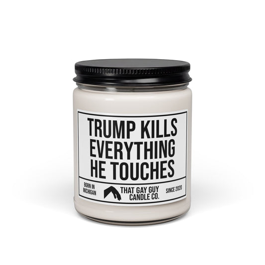 TRUMP KILLS EVERYTHING HE TOUCHES
