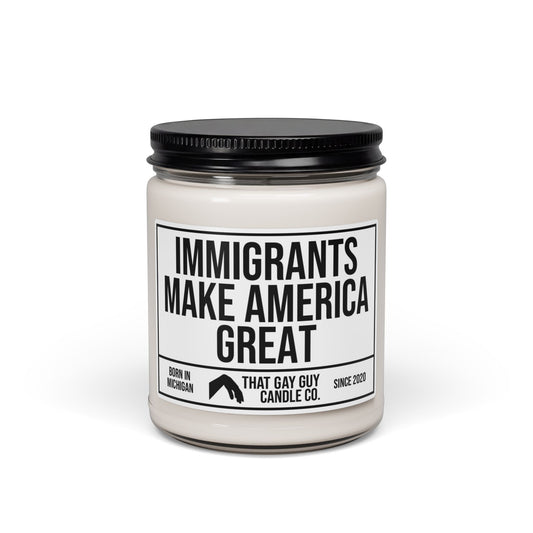 IMMIGRANTS MAKE AMERICA GREAT