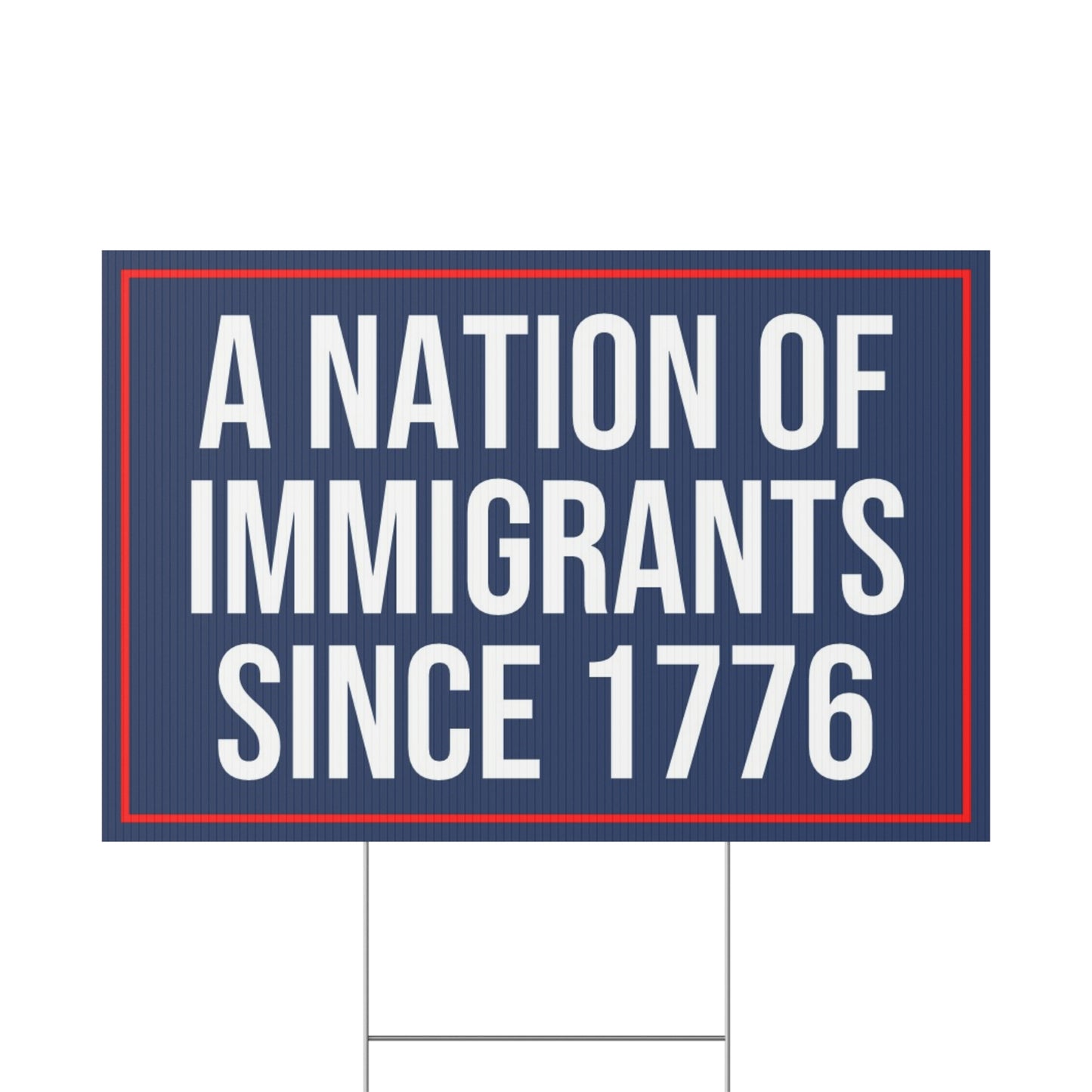 A NATION OF IMMIGRANTS YARD SIGN