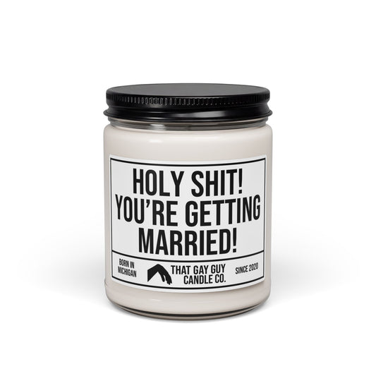 HOLY SHIT YOU'RE GETTING MARRIED