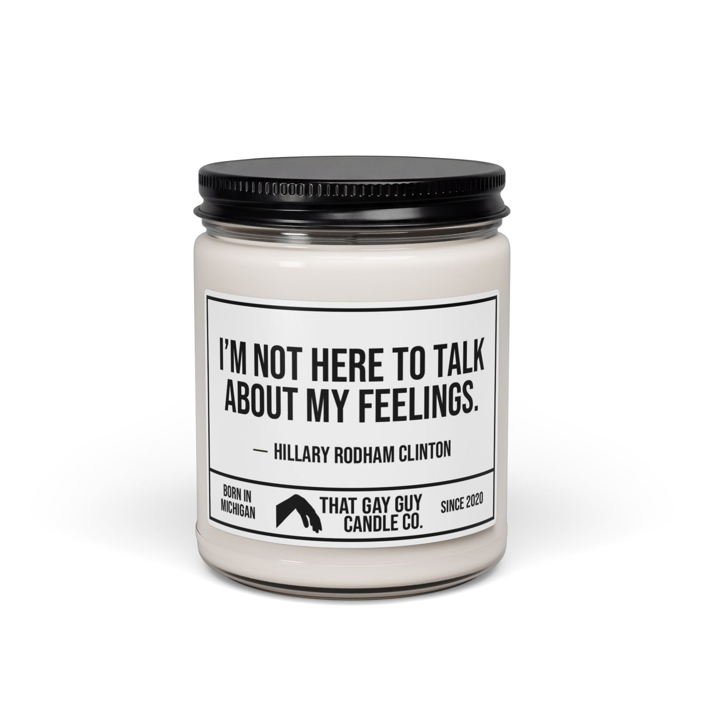 I'M NOT HERE TO TALK ABOUT MY FEELINGS