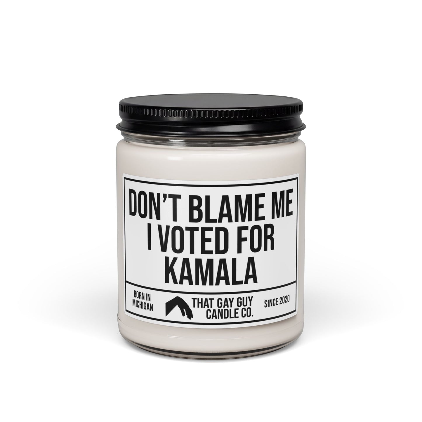 DON'T BLAME ME I VOTED FOR KAMALA