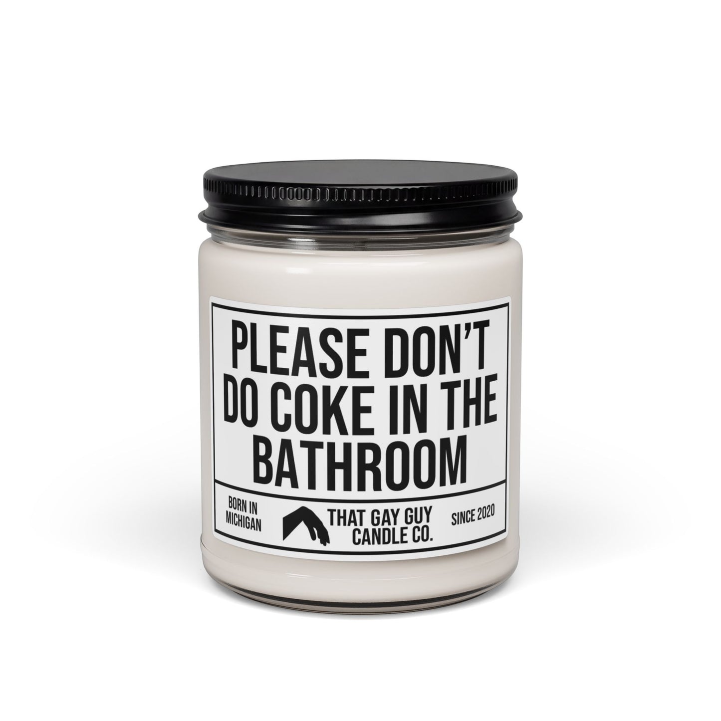PLEASE DON'T DO COKE IN THE BATHROOM