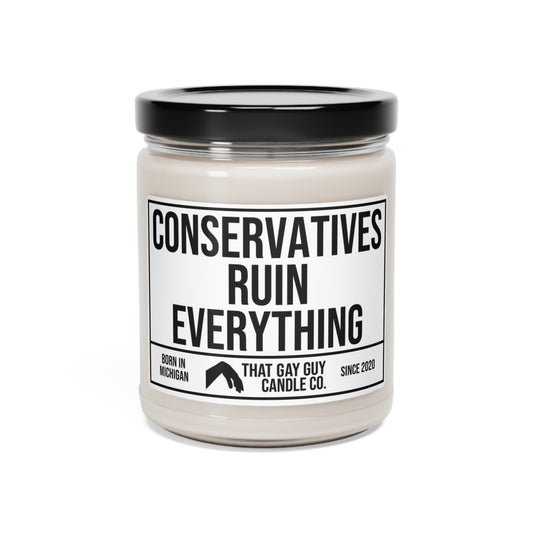 CONSERVATIVES RUIN EVERYTHING