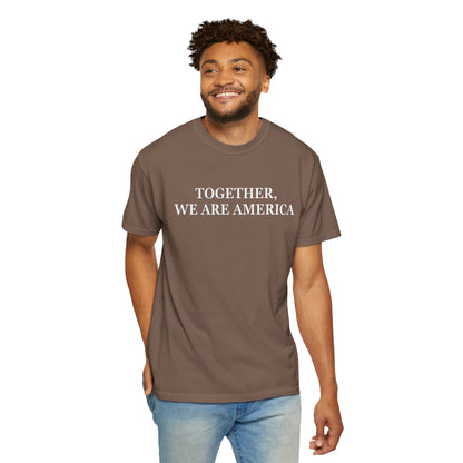 TOGETHER WE ARE AMERICA ALL-GENDER TEE