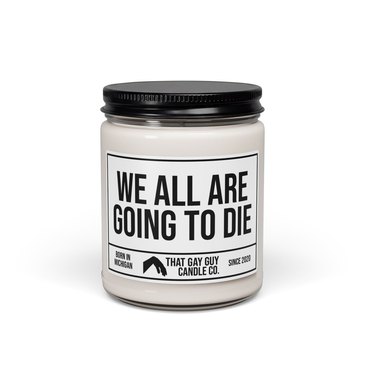 WE ALL ARE GOING TO DIE