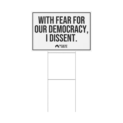 I DISSENT YARD SIGN