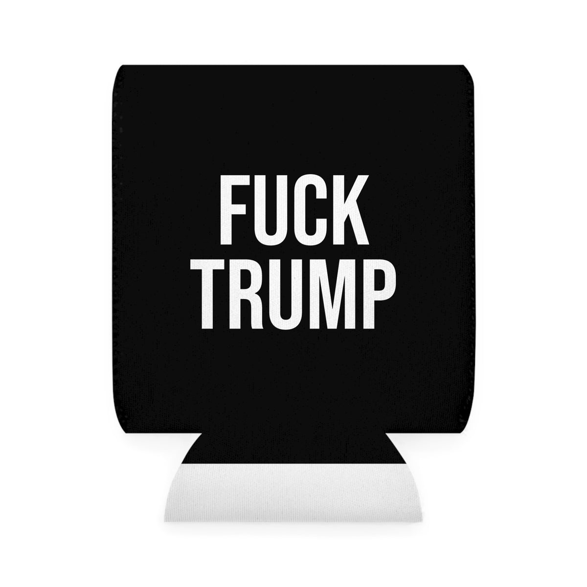 FUCK TRUMP CAN COOLER