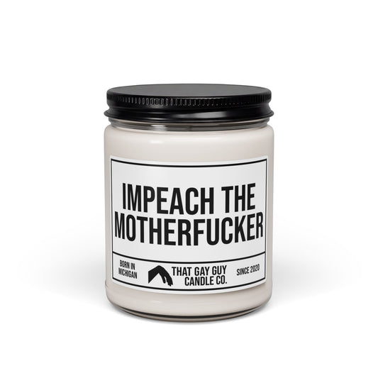 IMPEACH THE MOTHERFUCKER