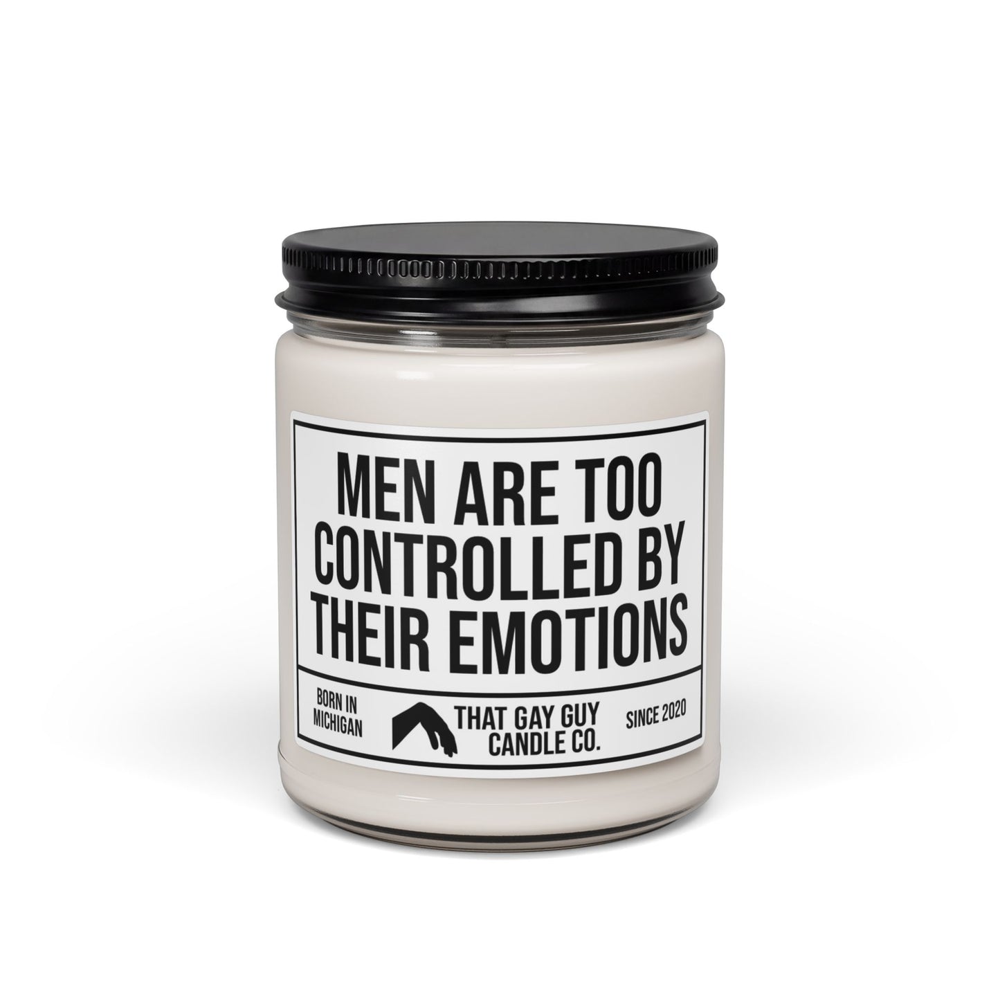 MEN ARE TOO CONTROLLED BY THEIR EMOTIONS