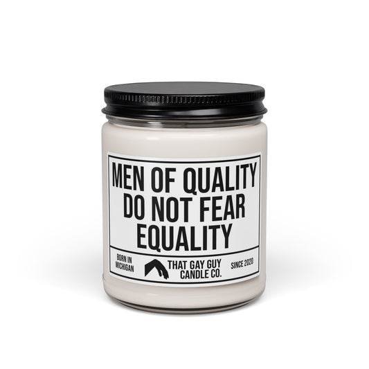 MEN OF QUALITY DO NOT FEAR EQUALITY