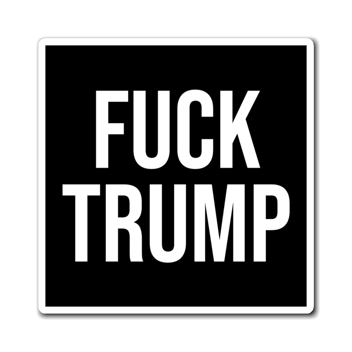 FUCK TRUMP MAGNET