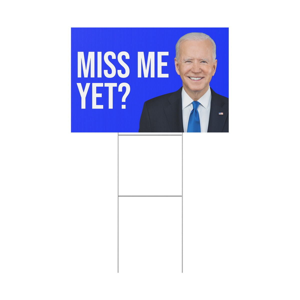 MISS ME YET YARD SIGN